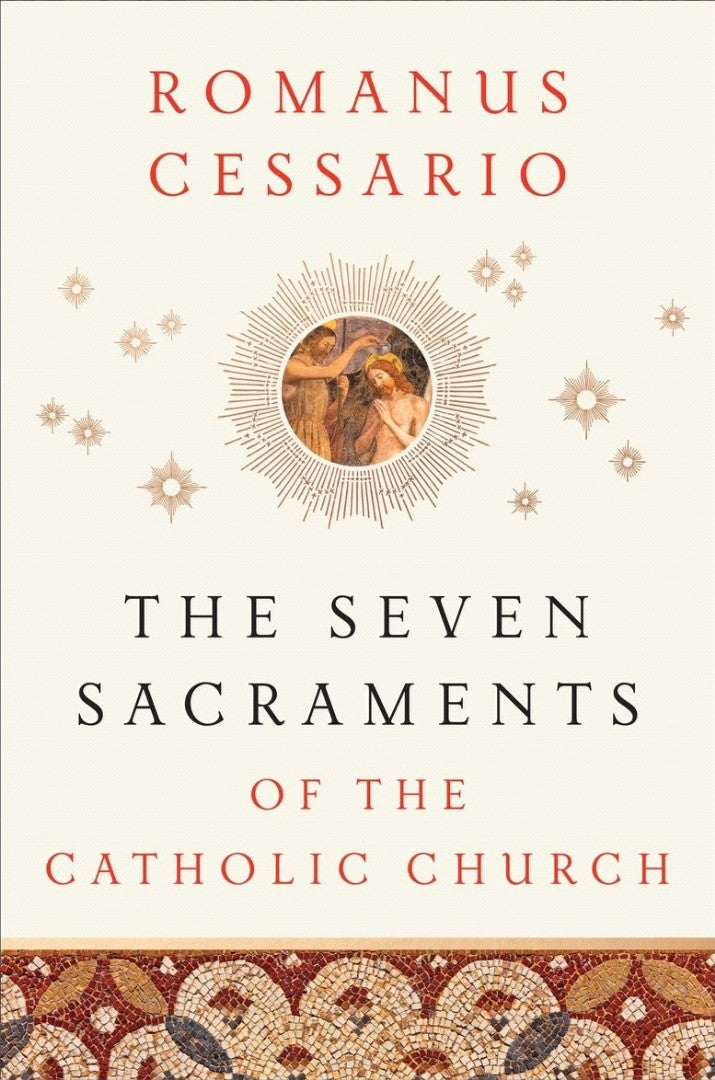 The Seven Sacraments of the Catholic Church - Re-vived