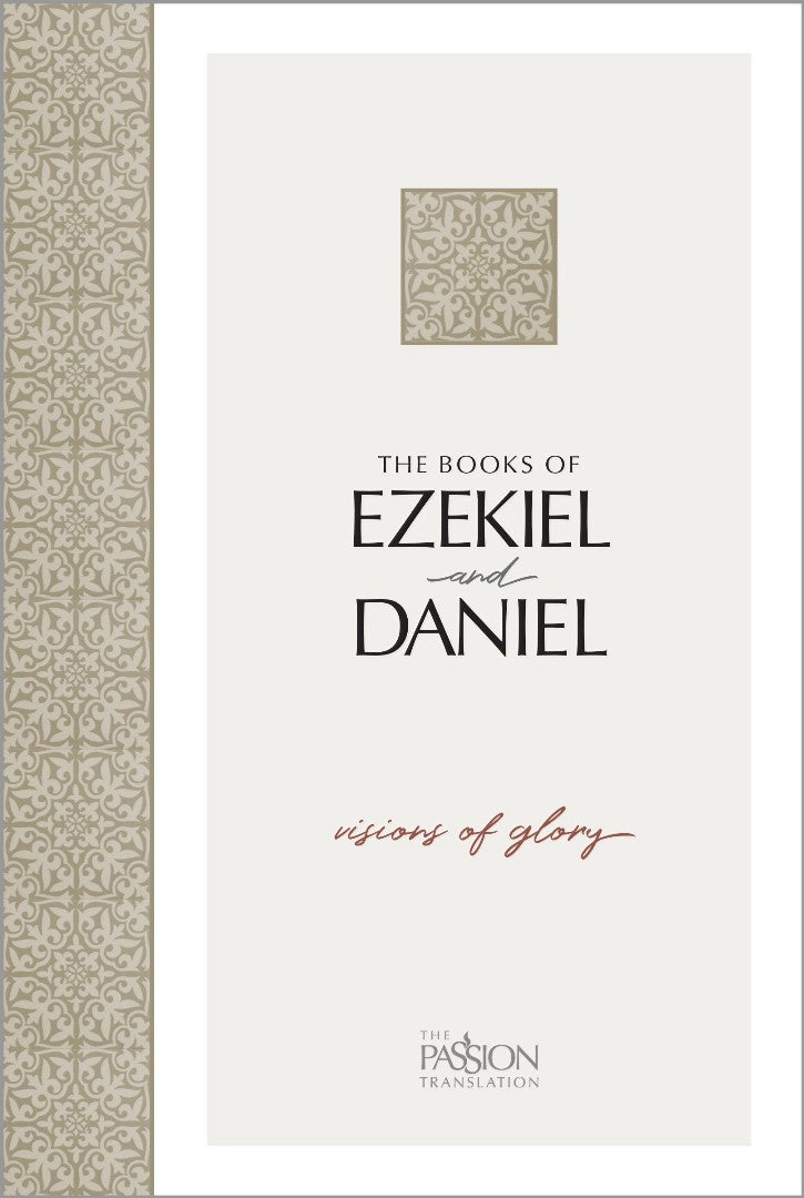 The Passion Translation Ezekiel and Daniel - Re-vived
