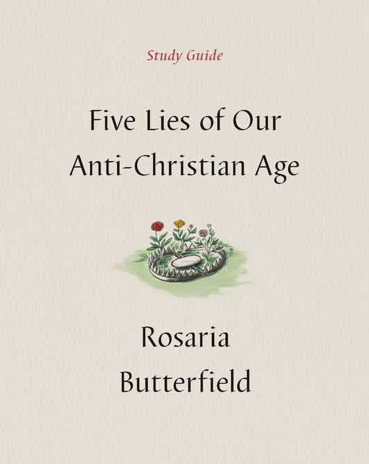 Five Lies of Our Anti-Christian Age Study Guide - Re-vived