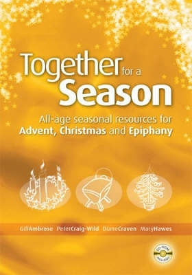 Together for a Season: Advent, Christman and Epiphany - Re-vived