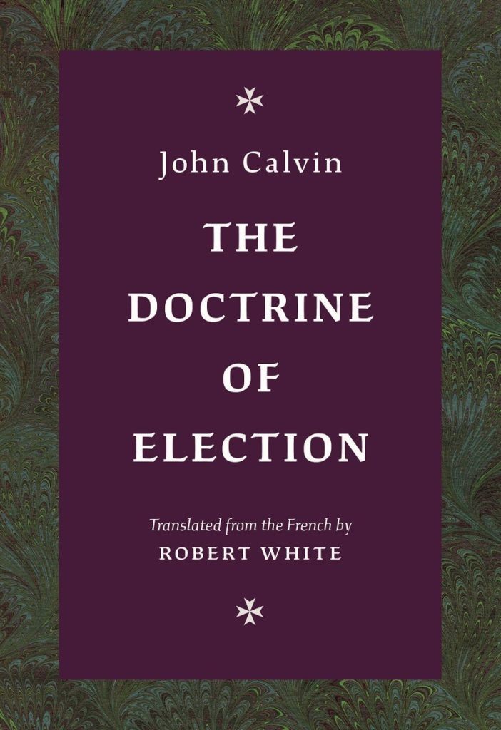 The Doctrine of Election - Re-vived