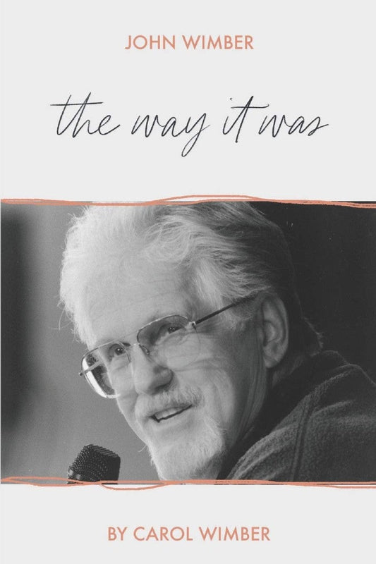 John Wimber: The Way it Was - Re-vived