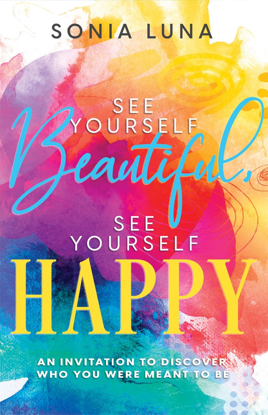 See Yourself Beautiful, See Yourself Happy - Re-vived