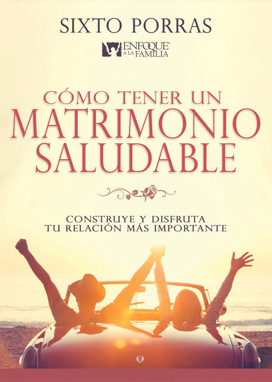 Cómo Tener Un Matrimonio Saludable - Re-vived