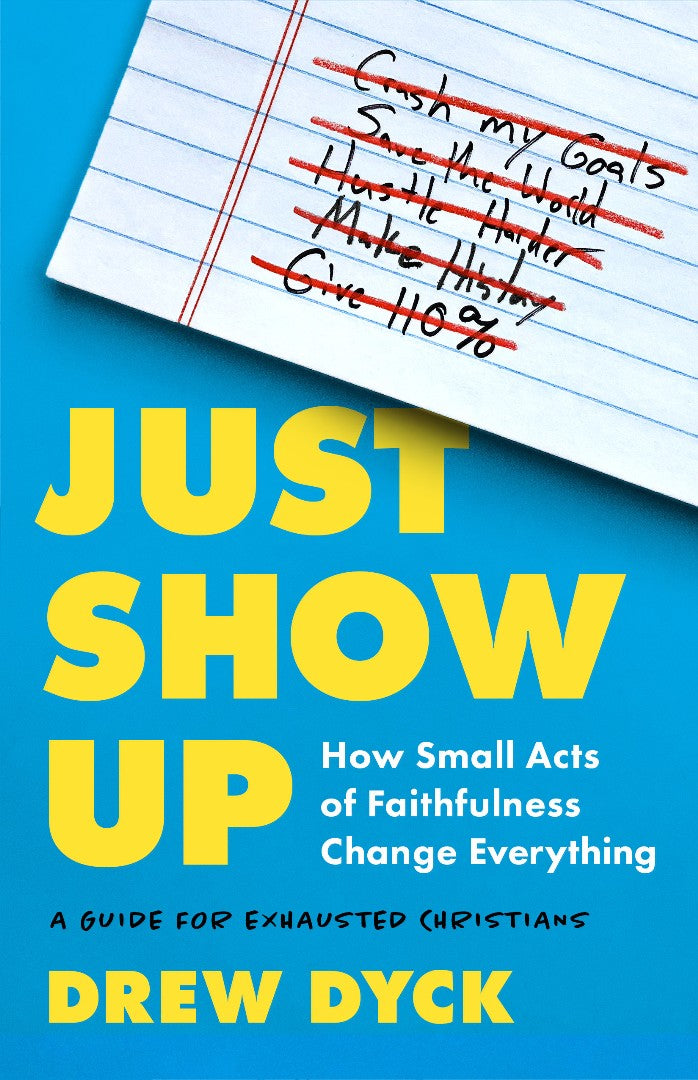 Just Show Up - Re-vived