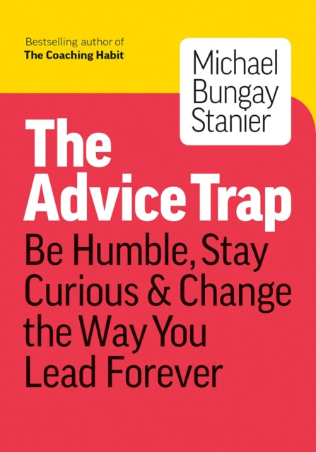 The Advice Trap - Re-vived