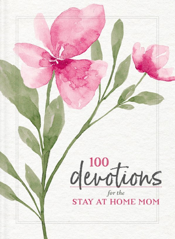 100 Devotions for the Stay-at-Hone Mom - Re-vived
