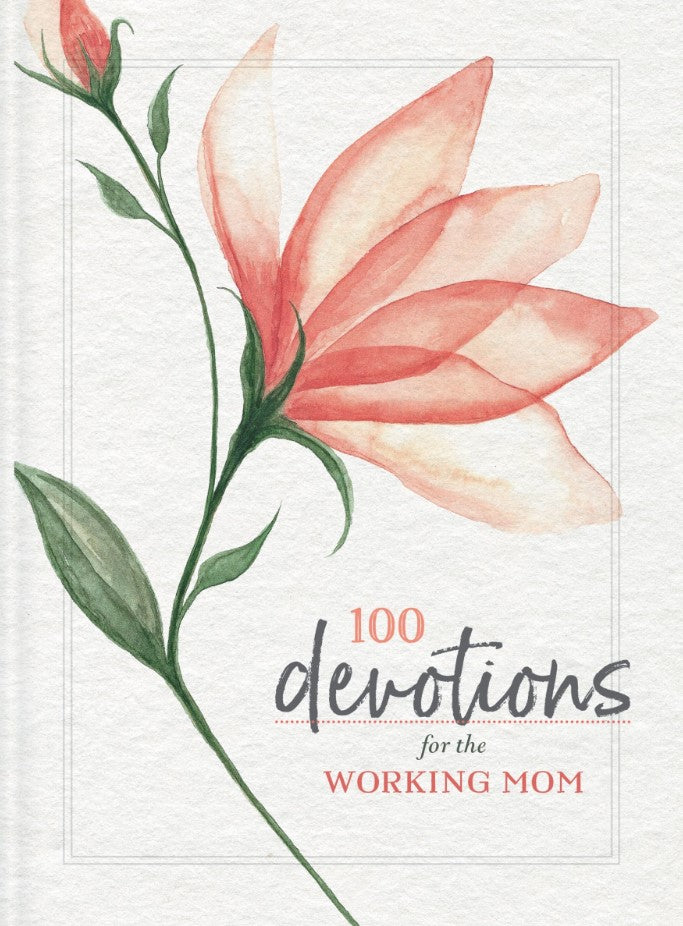 100 Devotions for the Working Mom - Re-vived