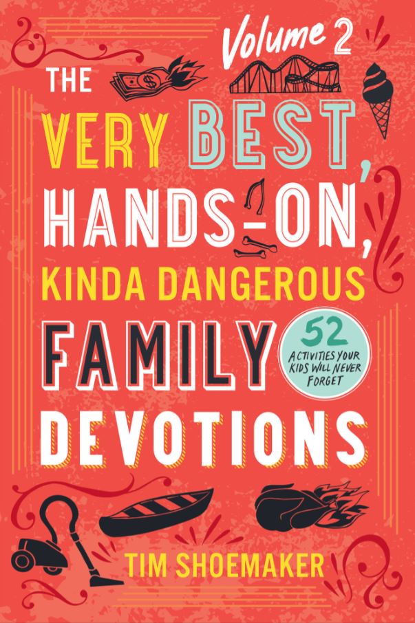 The Very Best, Hands-On, Kinda Dangerous Family Devotions - Re-vived