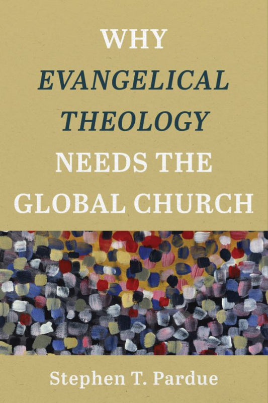 Why Evangelical Theology Needs The Global Church - Re-vived