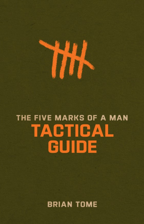 The Five Marks of a Man Tactical Guide - Re-vived