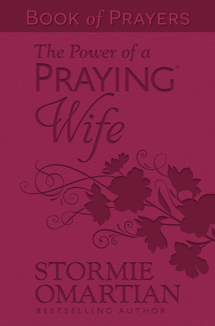 The Power Of A Praying Wife Book Of Prayers - Re-vived