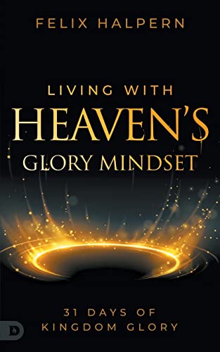 Living with Heaven's Glory Mindset - Re-vived