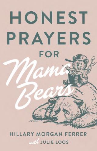 Honest Prayers for Mama Bears - Re-vived