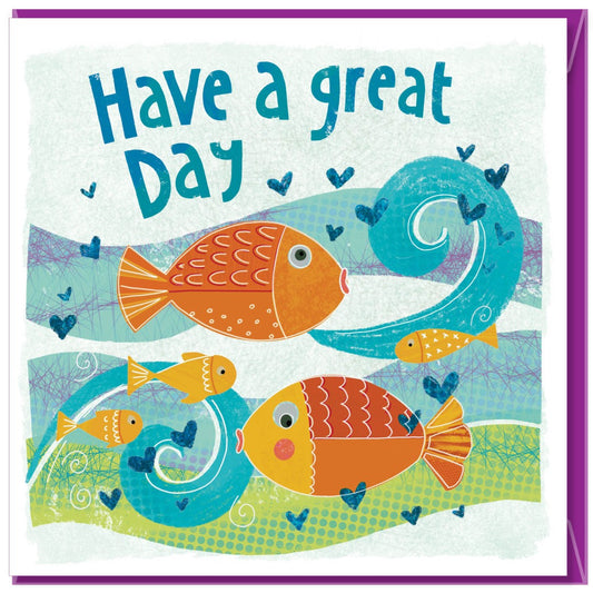 Have a Great Day Greetings Card - Re-vived