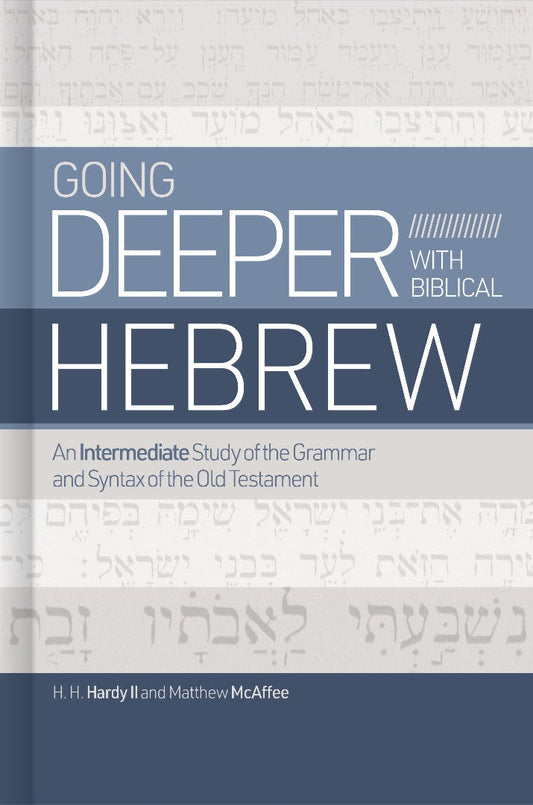 Going Deeper With Biblical Hebrew - Re-vived