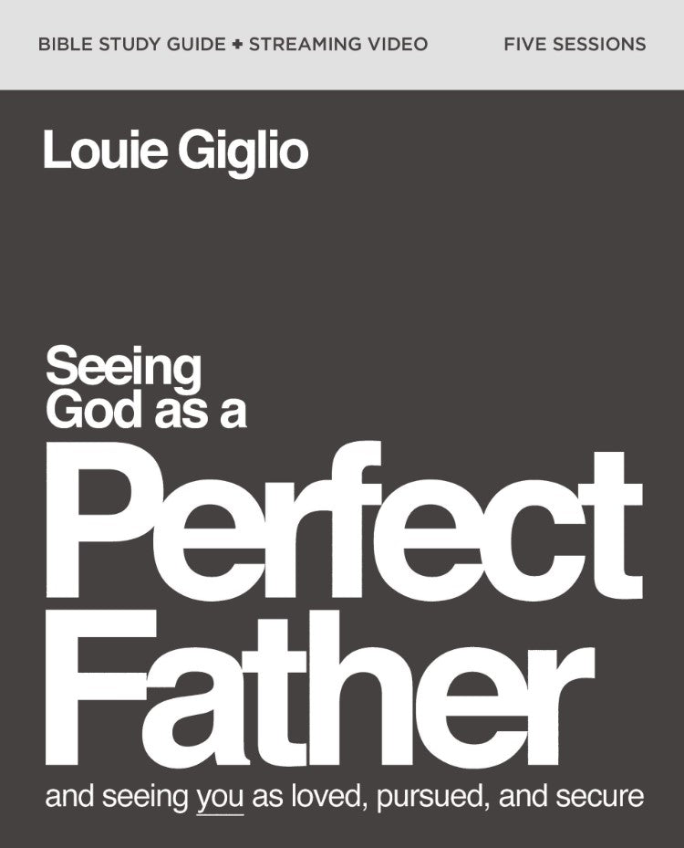 Seeing God as Perfect Father Study Guide & Streaming Video - Re-vived