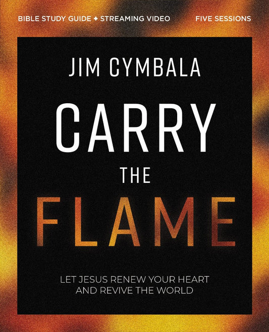 Carry the Flame Bible Study Guide plus Streaming Video - Re-vived