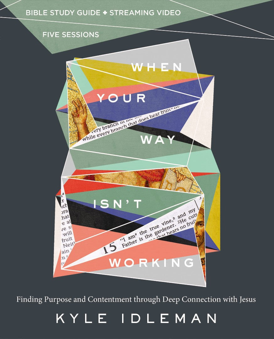 When Your Way Isn't Working Bible Study Guide - Re-vived