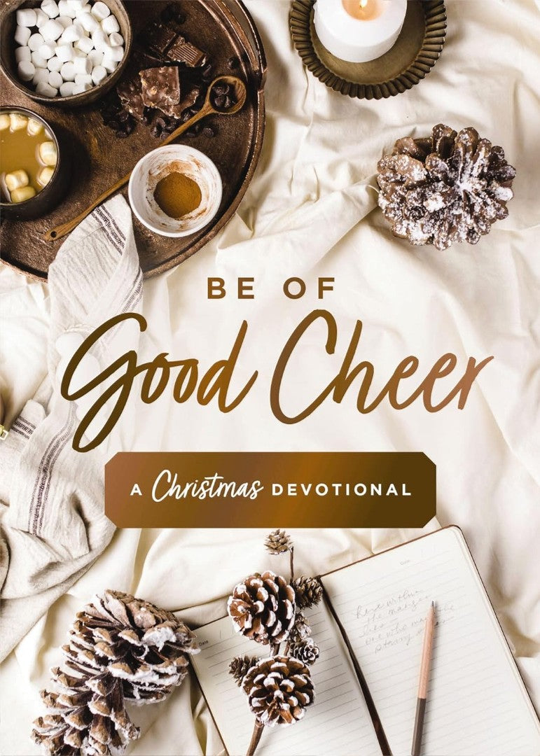 Be of Good Cheer - Re-vived