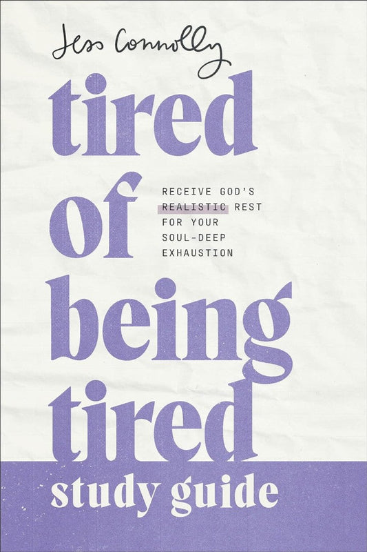 Tired of Being Tired Study Guide - Re-vived