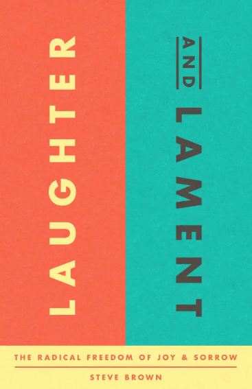 Laughter and Lament - Re-vived