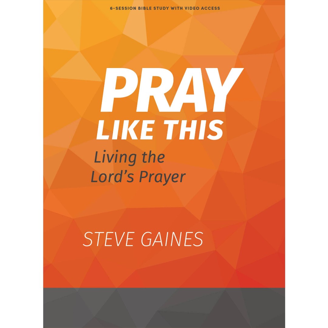 Pray Like This - Bible Study Book With Video Access - Re-vived