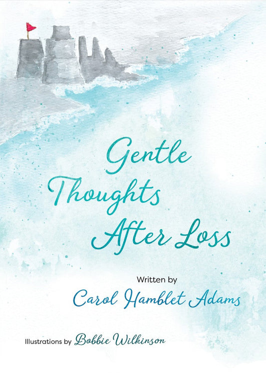 Gentle Thoughts After Loss - Re-vived