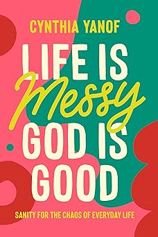 Life Is Messy, God Is Good - Re-vived
