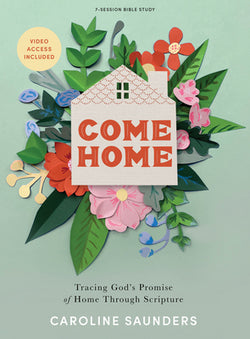 Come Home - Bible Study Book With Video Access - Re-vived