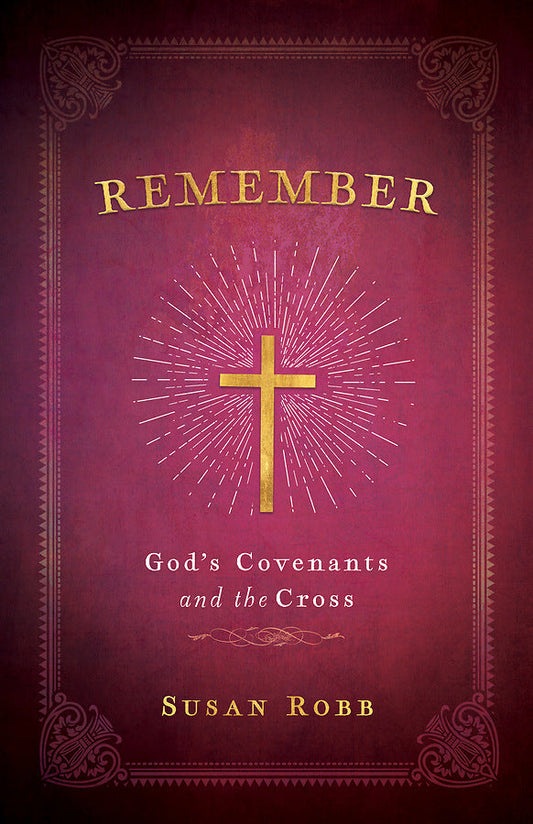 Remember: God's Covenants And The Cross - Re-vived