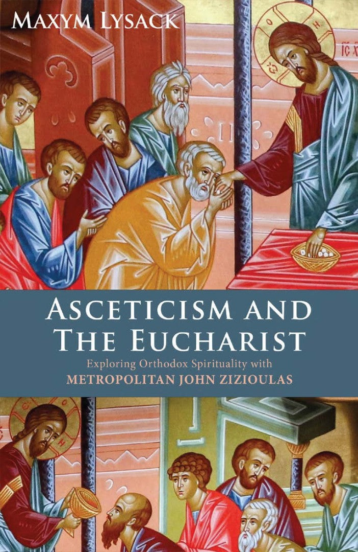 Asceticism and the Eucharist - Re-vived