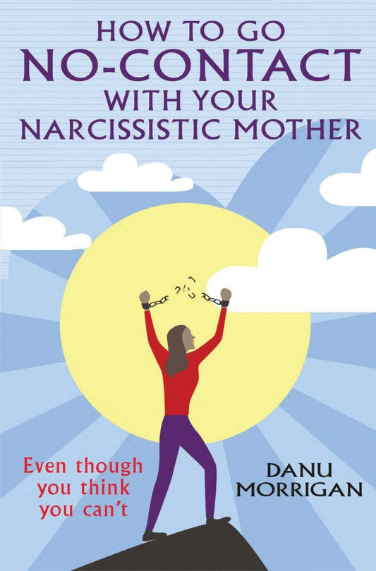 How to go No Contact with Your Narcissistic Mother - Re-vived
