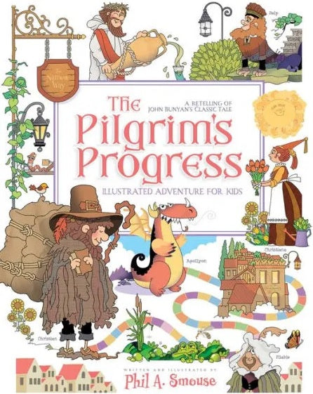 The Pilgrim’s Progress Illustrated Adventure For Kids - Re-vived