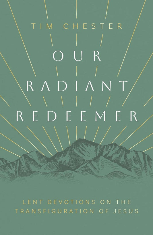 Our Radiant Redeemer - Re-vived