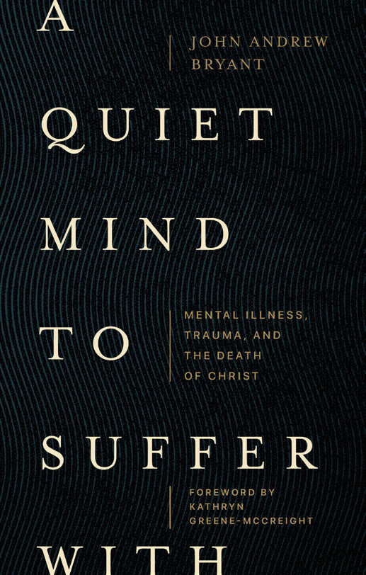 A Quiet Mind to Suffer With - Re-vived