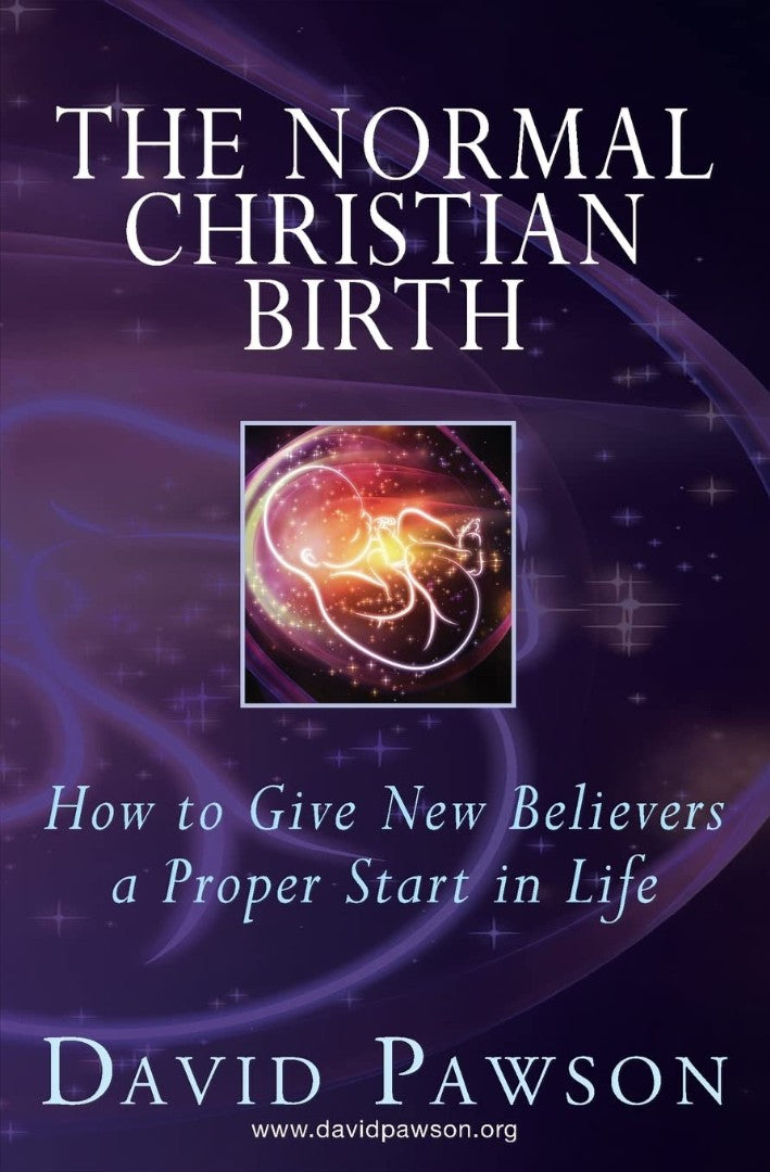 The Normal Christian Birth - Re-vived