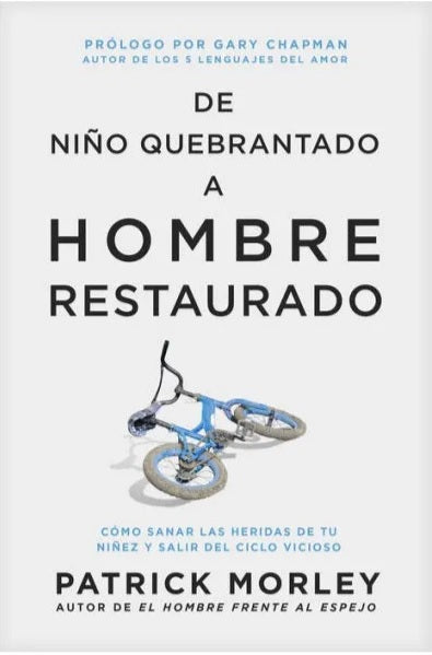 De Niño Quebrantado A Hombre Restaurado - Re-vived