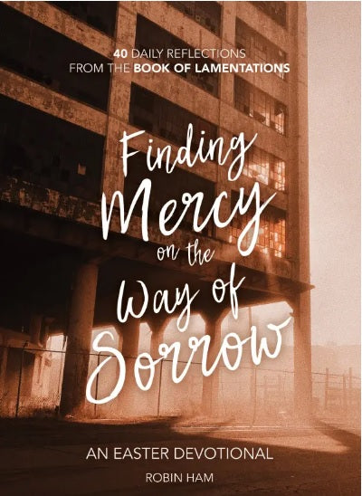 Finding Mercy On The Way Of Sorrow - Re-vived