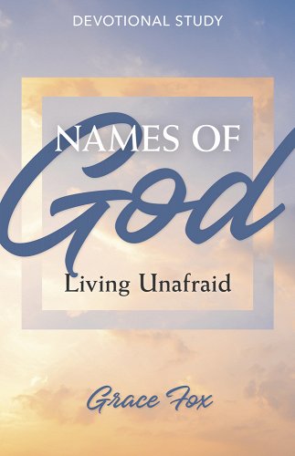 Names Of God: Living Unafraid - Re-vived
