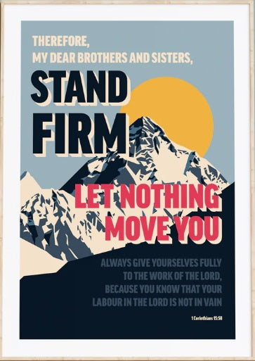 Stand Firm - 1 Corinthians 15:58 - A4 Print - Re-vived
