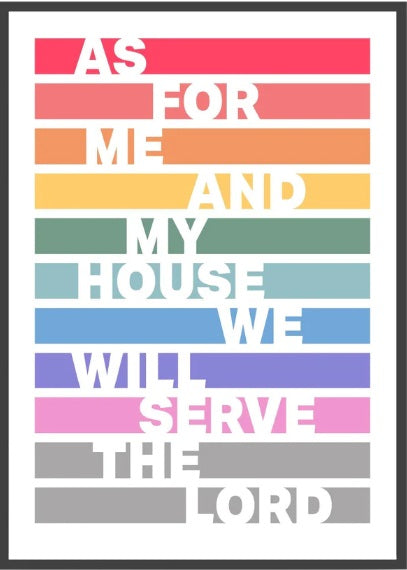 As For Me And My House - Joshua 24:15 A4 Print - Rainbow - Re-vived
