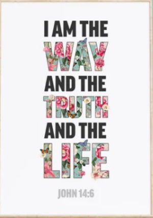 I Am The Way, And The Truth And The Life - John 14:6 - A4 - Re-vived