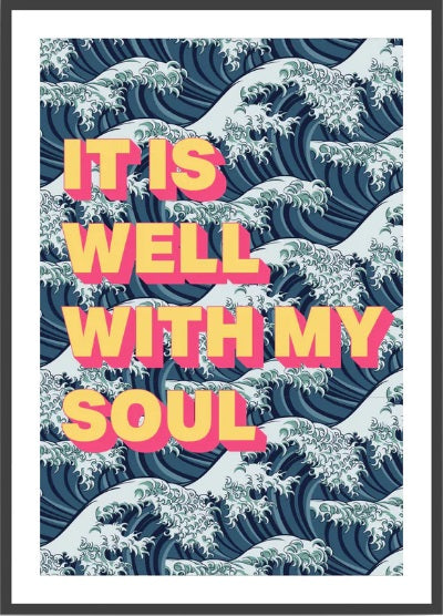 It Is Well With My Soul - A4 Print - Re-vived