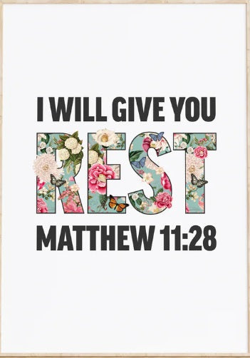 I Will Give You Rest - Matthew 11:28 - A3 Print - Re-vived