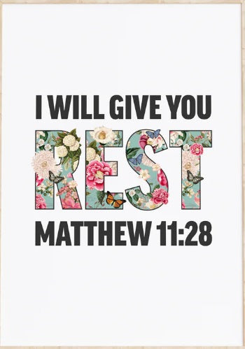 I Will Give You Rest - Matthew 11:28 - A4 Print - Re-vived