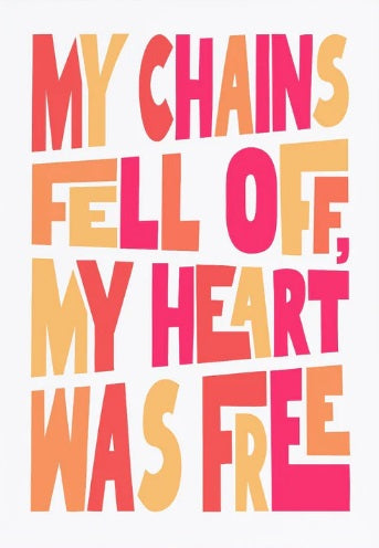 My Chains Fell Off - A3 Print - Re-vived