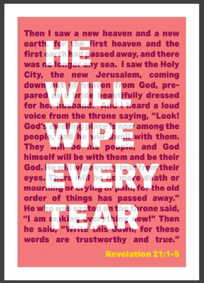 He Will Wipe Every Tear - Revelation 21 - A4 Print - Coral - Re-vived