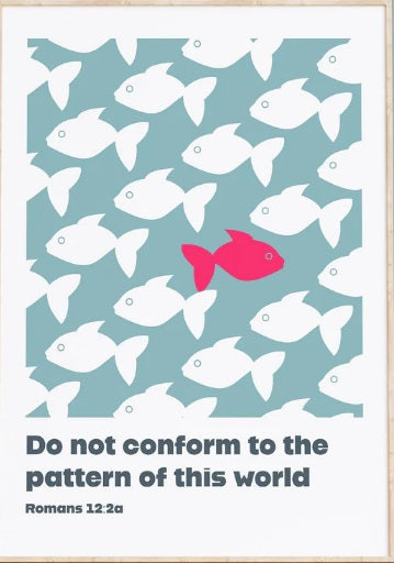 Do Not Conform To The Pattern Of This World - Romans 12:2 A3 - Re-vived
