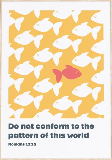Do Not Conform To The Pattern Of This World - Romans 12:2 A3 - Re-vived